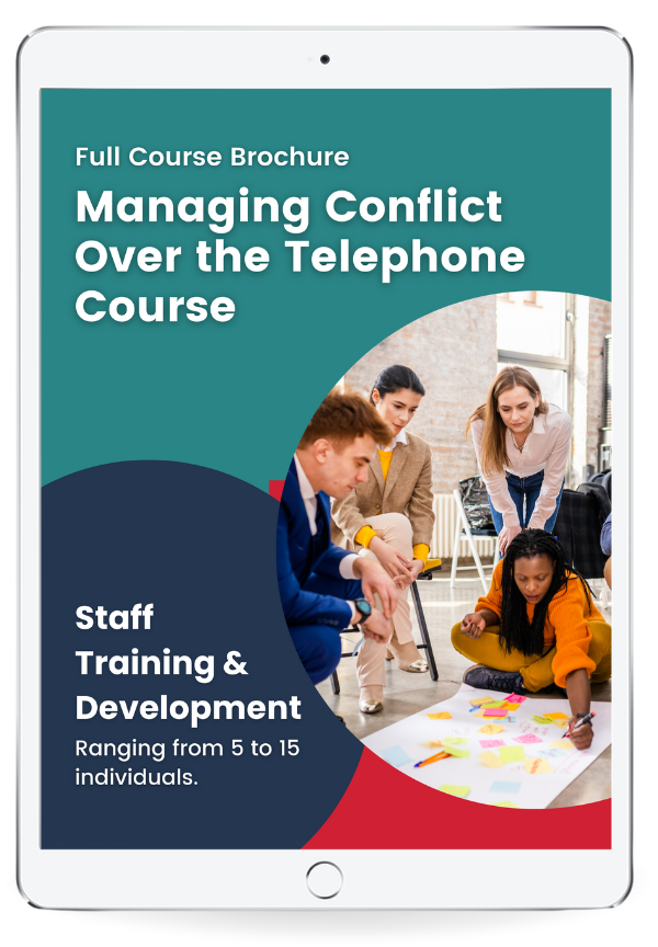Get Training for your Team: Managing Conflict Over the Telephone Training, Download the Brochure.